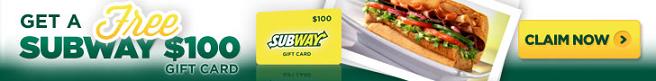 Get Free $100 Subway Gift Card