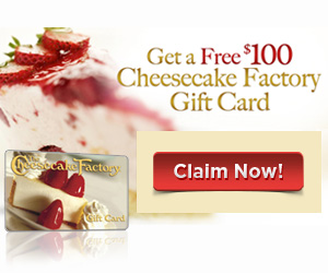 Free $100 Cheesecake Factory Gift Card