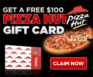 Free $100 Pizza Hut Gift Card